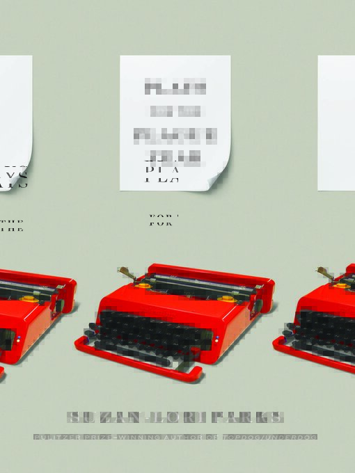 Title details for Plays for the Plague Year by Suzan-Lori Parks - Available